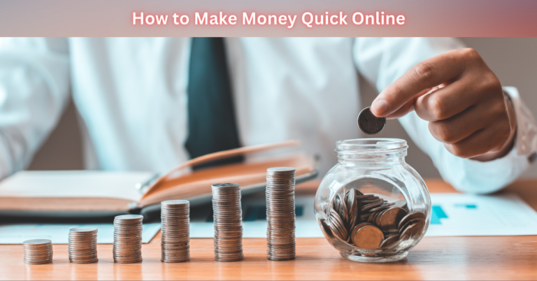 how-to-make-money-quick-online